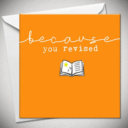 ...because you revised