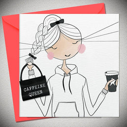 Caffeine Queen Greeting Card