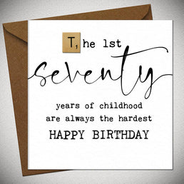 The 1St Seventy Years Of Childhood Are Always The Hardest