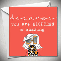 Because You Are Eighteen And Amazing Greeting Card